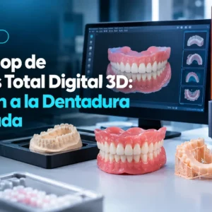 Workshop de Prótesis Total Digital 3D: Del Scan a la Dentadura Terminada